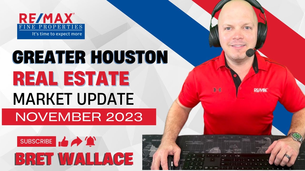 Greater Houston HOUSING market update with Ft. Bend County Realtor Bret Wallace [November 2023]