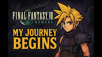 FF7 Remake My Journey begins
