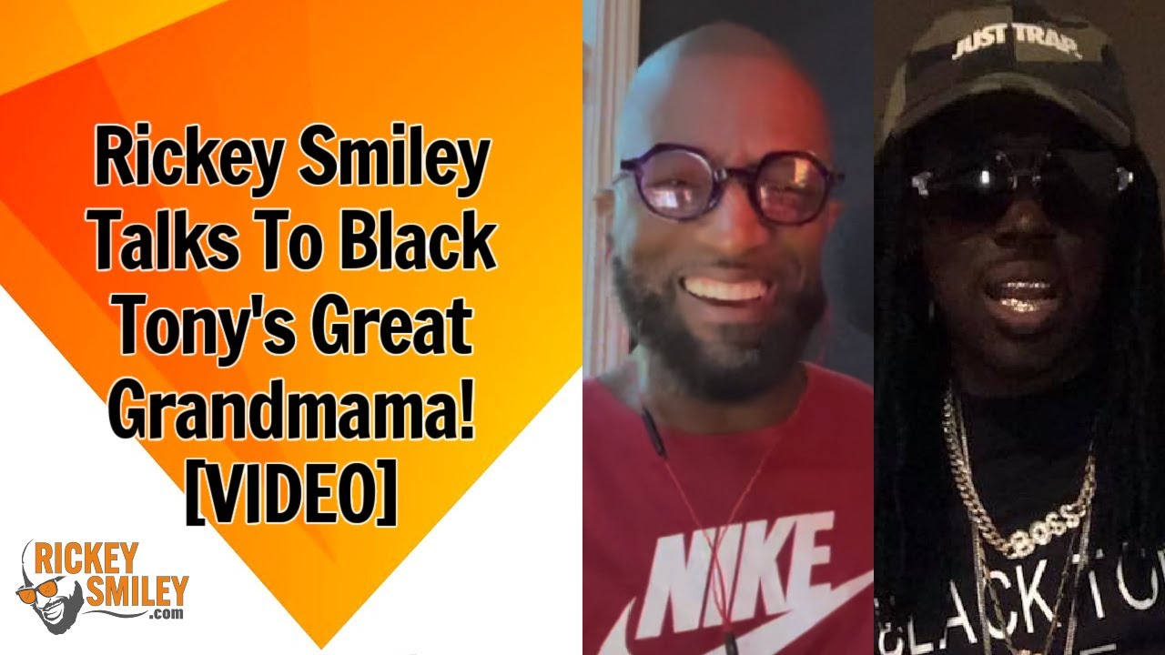 Rickey Smiley Talks To Black Tony’s Grandmama!