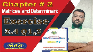 XI Maths ex 2.4 Unit 2 Matrices and Determinant class 11 | First year Exercise 2.4 Question Q1,2