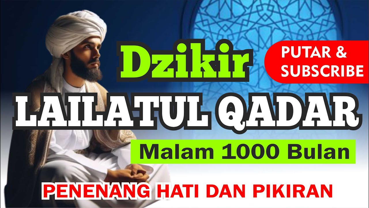 LAILATUL QADAR MALAM 1000 BULAN MALAM 1000 AMPUNAN MALAM 1000 KERKAHAN