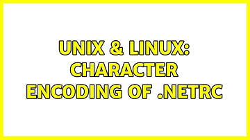 Unix & Linux: Character encoding of .netrc