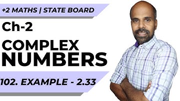 +2 | Example - 2.33 | Complex Numbers | Class 12 | State Board | ram maths