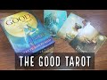 The Good Tarot Flip Through/Review