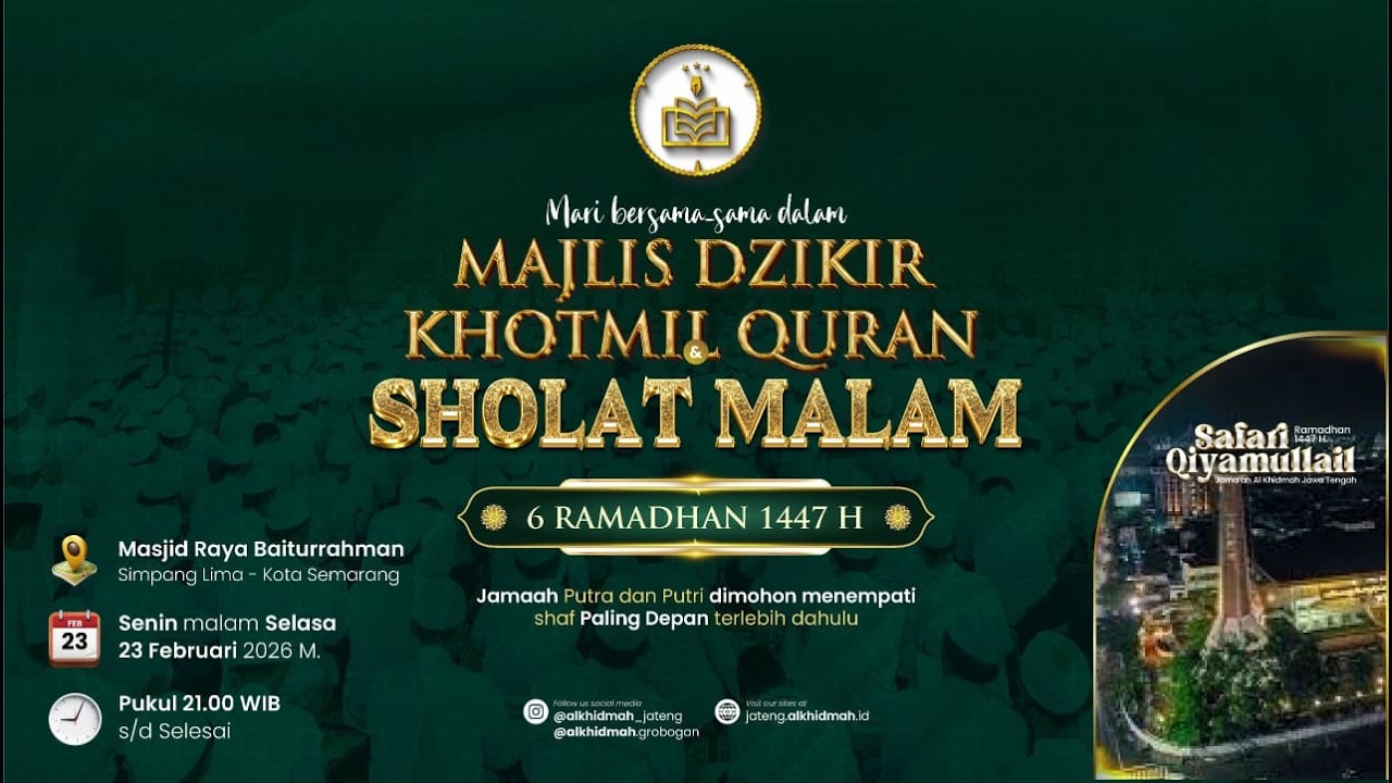 🔴LIVE STREAMING MAJLIS DZIKIR KHOTMIL QUR'AN & SHOLAT MALAM DI MASJID RAYA BAITURRAHMAN - SEMARANG.