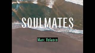 Soulmates - Marc Velasco