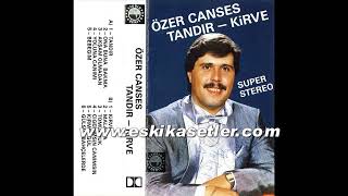 Özer Canses - Tandır & Kirve (Albüm Tanıtım Mix) Resimi