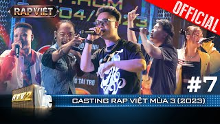 Casting Tập 7: Huỳnh Công Hiếu bước ra đã thấy uy tín, ALEN và loạt thí sinh ấn tượng|Rap Việt Mùa 3