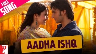 Aadha Ishq | Full Song | Band Baaja Baaraat | Ranveer Singh | Anushka Sharma | Shreya Ghoshal Resimi