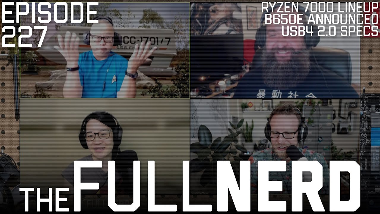 Ryzen 7000 Lineup Revealed, B650E Announced, USB4 2.0 Specs, Q&A The Full Nerd ep. 227