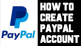 How To Create Personal Paypal Account 2020 How To Setup Paypal Account Instructions, Guide, Tutorial