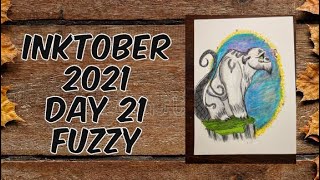 Inktober 2021 - Day 21 - Fuzzy