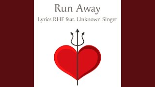 Run Away (feat. Unknown Singer)