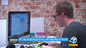 FCC releases plan to kill net neutrality | ABC7