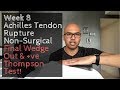 Week 8: Achilles Tendon Rupture Non-Surgical - Final Wedge Out & Positive Thompson Test!