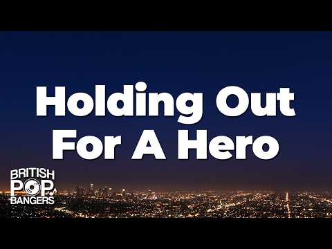 Bonnie Tyler - Holding Out For A Hero (Lyrics)