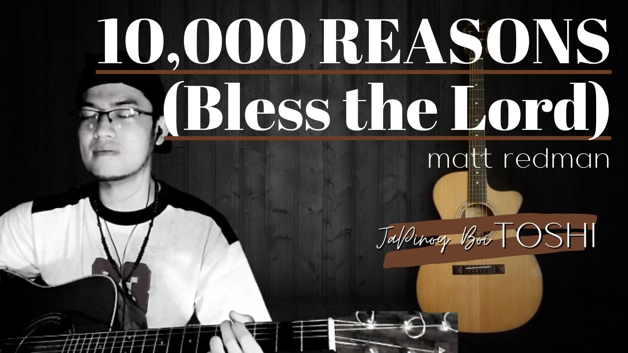 10,000 REASONS [Bless the Lord] by Matt Redman (Cover) YouTube