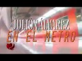 Julion Alvarez se viste de indigente y canta en el Metro de CDMX