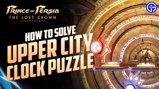 How to Solve Upper City Clock Puzzle in Prince of Persia: The Lost Crown