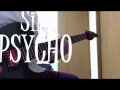 【弾いてみた】PSYCHO / SiM