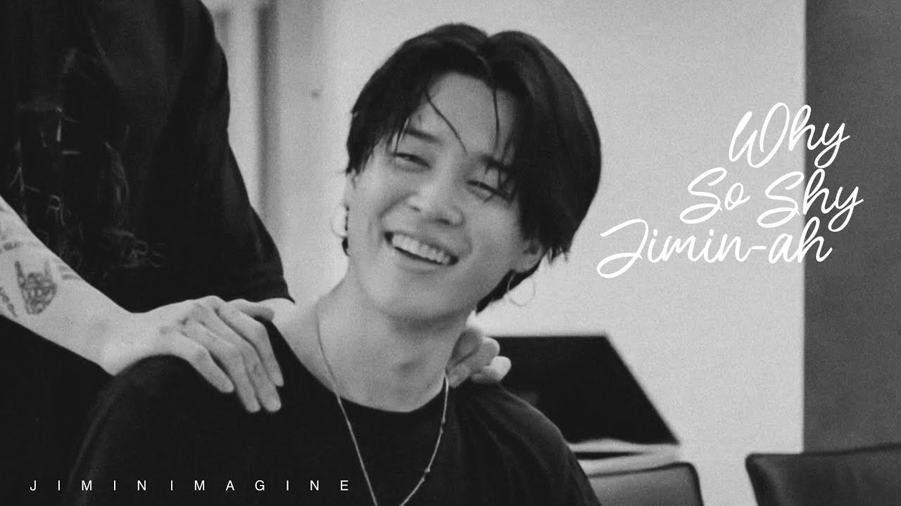 JIMIN IMAGINE - why so shy, Jimin-ah? ( confession )