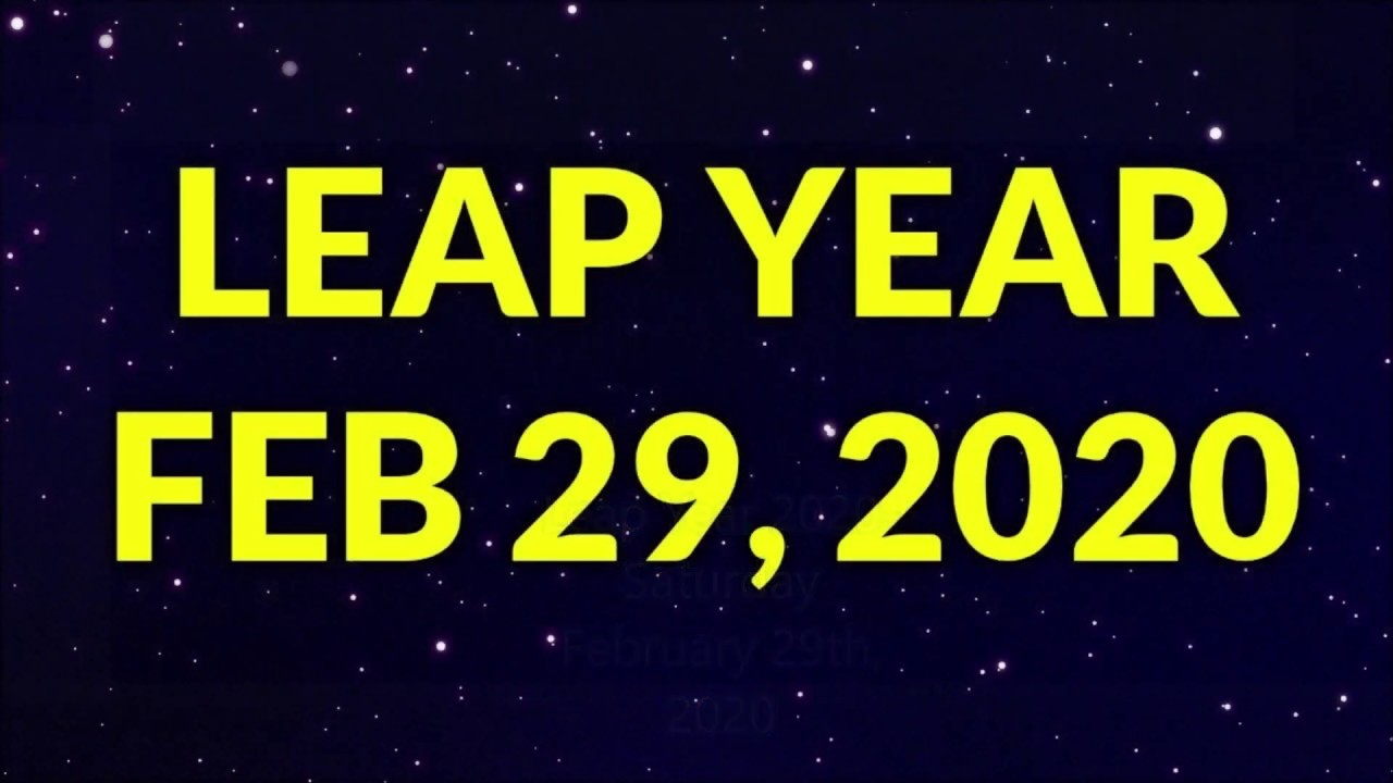 Leap Year 2020 Saturday February 29th 2020 YouTube leap-year-2020-saturday-february-29th-2020-youtube