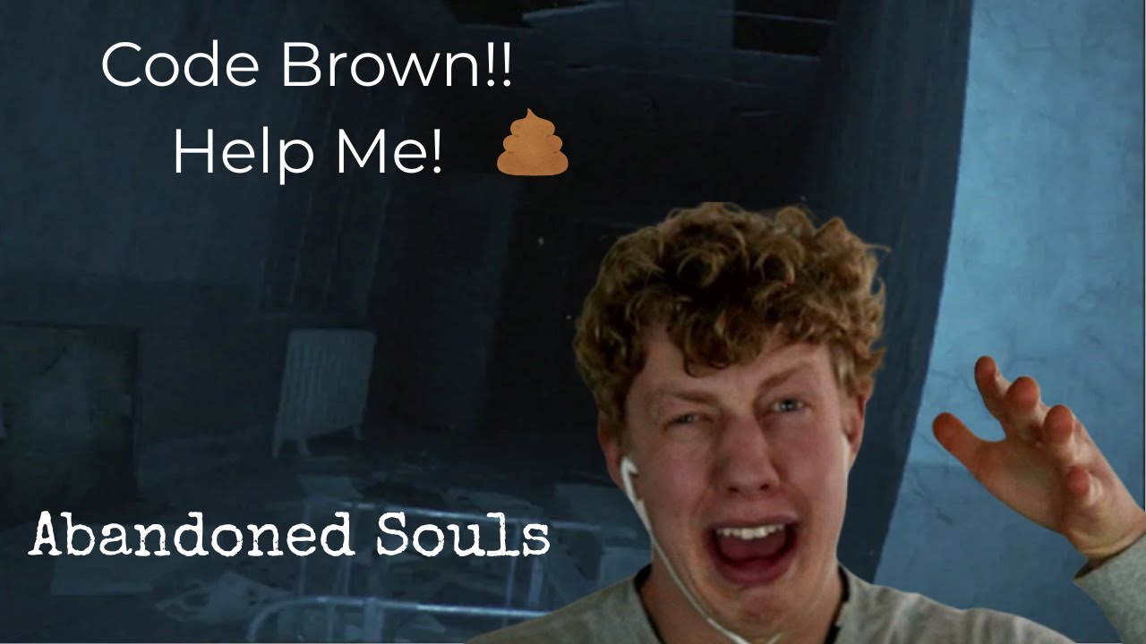 💩 Code Brown ALERT! I Actually Crapped Myself Playing Abandoned Souls 😱 ...
