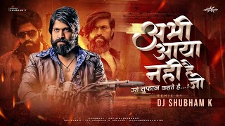 Abhi Aaya nahi hai Jo Dj Shubham K 😎 l dj song l Marathi dj remix