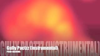 Gully Pactzz Instrumental Prod-Ddamme