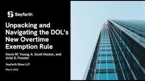 Webinar: The DOL’s Final Overtime Rule Is Here – Next Steps and Best Practices for Reclassification
