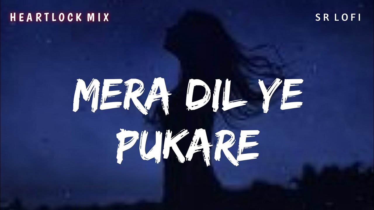 Mera Dil Ye Pukare Aaja   Heartlock Mix  Lata Mangeshkar  SR Lofi