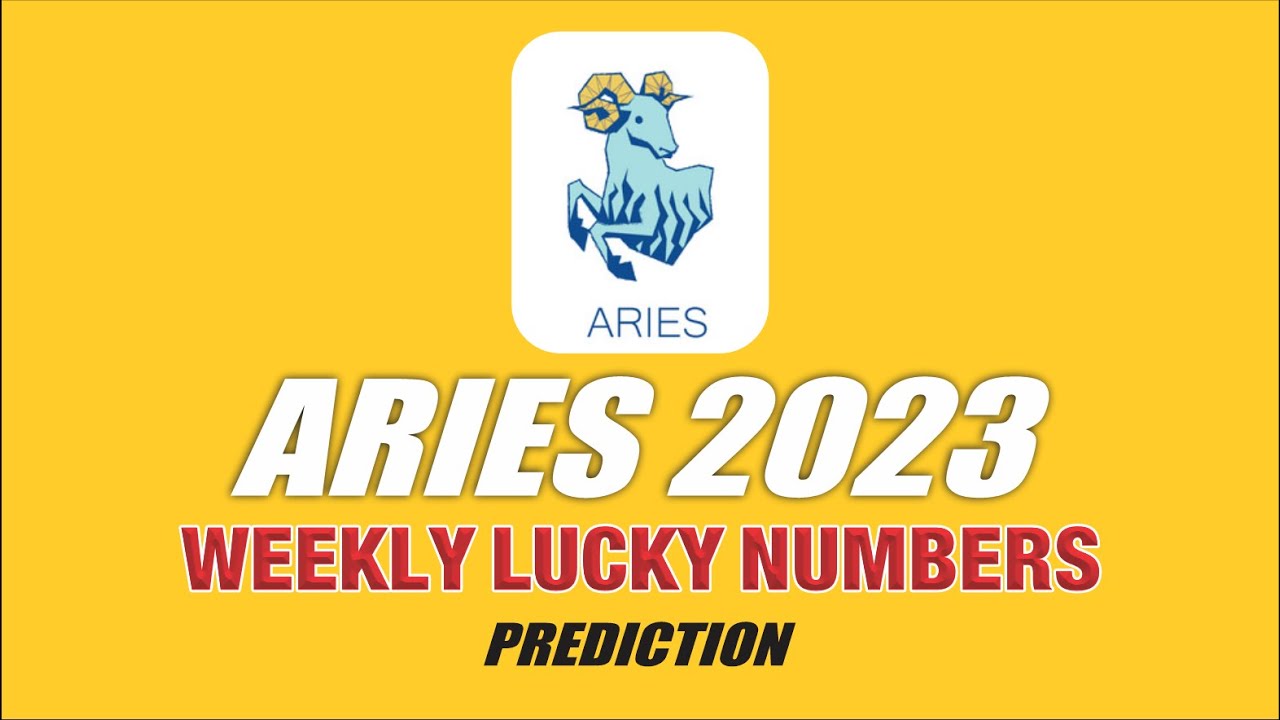 Aries Weekly Lucky Numbers 2023 Aries Best Time YouTube