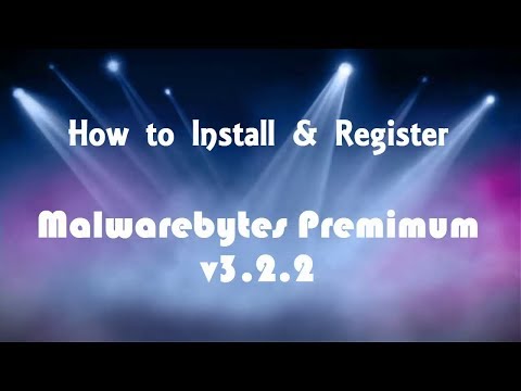 How to Install and Register Malwarebytes.Premium.3.2.2 | Complete Tutorial