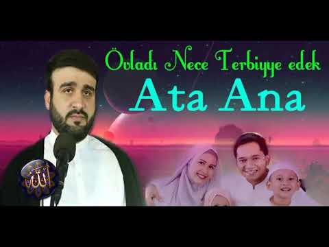 Hacı Ramil - Övladı necə tərbiyə edək -ATA ANA HAQQI