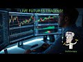Live Futures Trading: Real-Time Strategies, Tips, and Insights