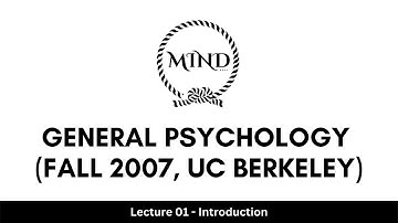 Lecture 01- Introduction to General Psychology (Fall 2007, UC Berkeley) | UC Berkeley Webcast