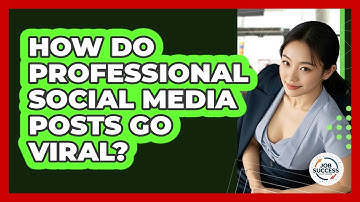 How Do Professional Social Media Posts Go Viral? - Job Success Network