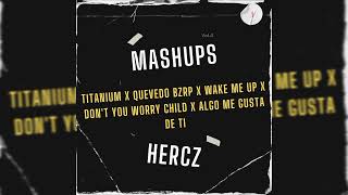 Titanium x Quevedo Bzrp x Wake Me up x Don't you worry child x Algo me gusta de ti (Hercz Mashup)