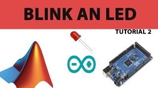2. How to blink an led using Matlab simulink and arduino