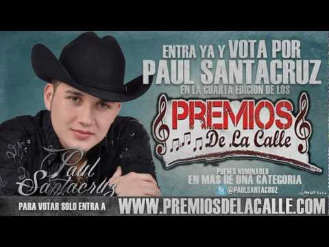Vota Por Paul Santacruz En wwww.PremiosDeLa...