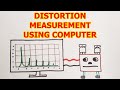 Discrete audio amplifier project PT20 Measuring distortion with computer