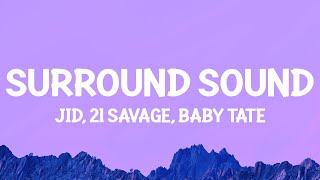 JID - Surround Sound (Lyrics) ft. 21 Savage \& Baby Tate