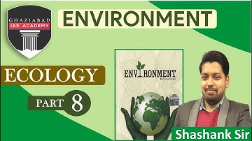 Ecology and Environment | UPSC CSE/IAS 2022/23 | Shashank Sir