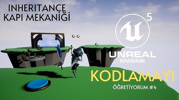 INHERITANCE & KAPI MEKANİĞİ | UNREAL ENGINE 5 İLE OYUN YAPMAYI ÖĞRENİN #4