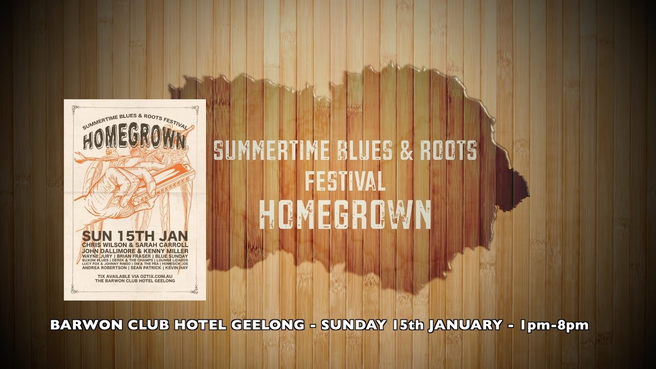 Summertime Blues & Roots Festival - Homegrown