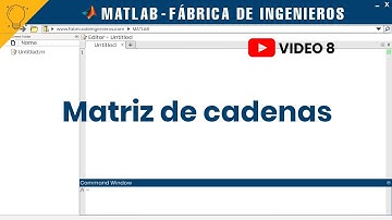 Matlab 8: Matriz de cadenas - Aprende a utilizar strings en MATLAB | 💡Fábrica de Ingenieros