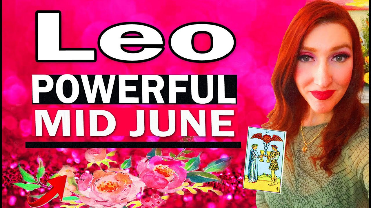 LEO THEY ARE ABOUT TO SPEAK THIS TRUTH TO YOU! ARE YOU READY FOR THIS! MID JUNE