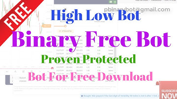 Free Binary.com Bot - High Low Binary Bot | Proven Protected Binary Bot