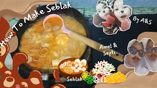 👩🏻🍳 How To Make Seblak 🍲 -Procedural Text-