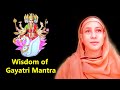 Wisdom of Gayatri Mantra - Pravrajika Divyanandaprana